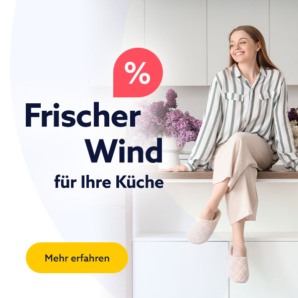 Frischer Wind für Ihre Küche